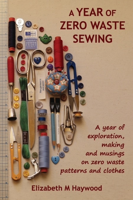 A YEAR OF ZERO WASTE SEWING