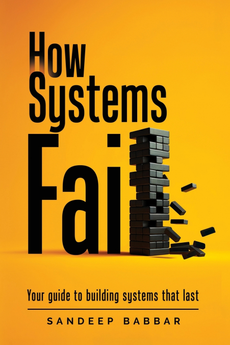 HOW SYSTEMS FAIL