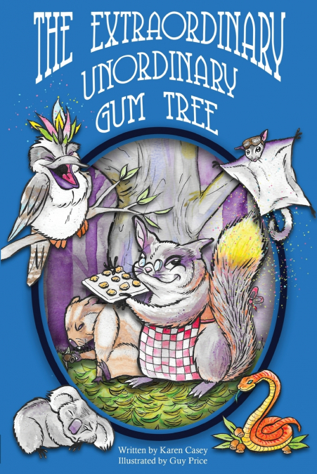 THE EXTRAORDINARY, UNORDINARY GUM TREE