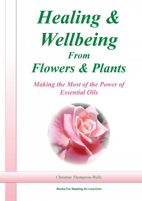 HEALING AND WELLBEING FROM PLANTS AND FLOWERS