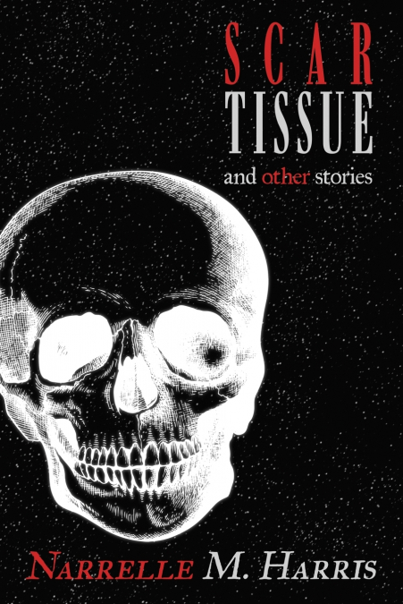 SCAR TISSUE