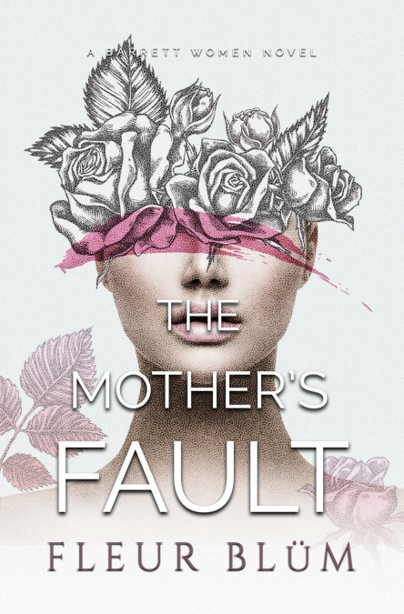 THE MOTHER?S FAULT