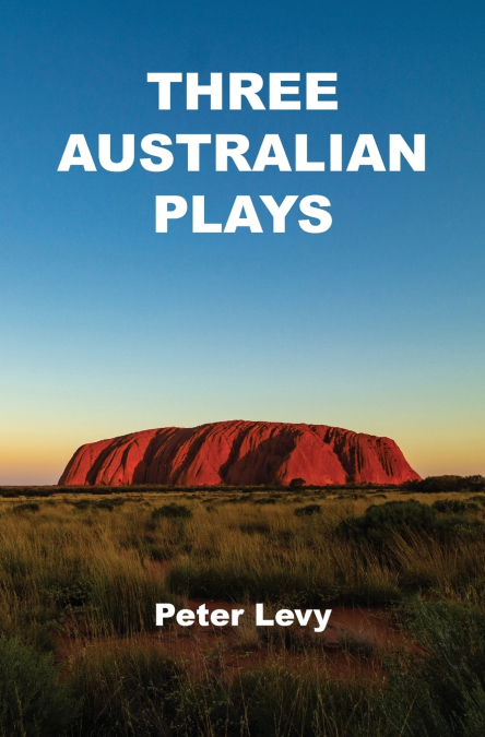 THREE AUSTRALIAN PLAYS