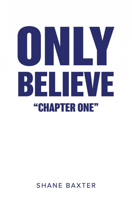 ONLY BELIEVE