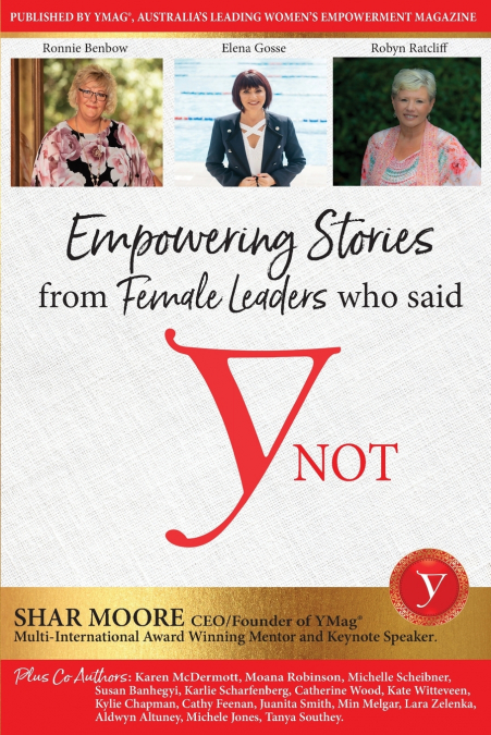 EMPOWERING STORIES OF FEMALE LEADERS WHO SAID YNOT