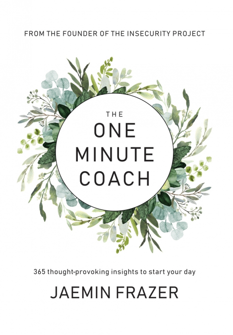 THE ONE MINUTE COACH. 356 THOUGHT-PROVOKING INSIGHTS TO STAR