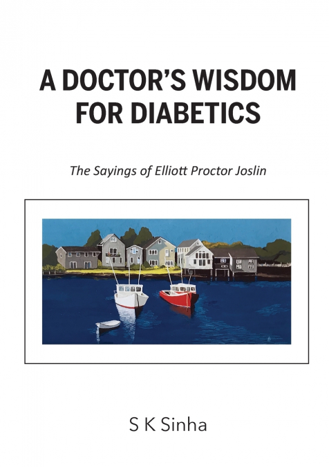 A DOCTOR?S WISDOM FOR DIABETICS