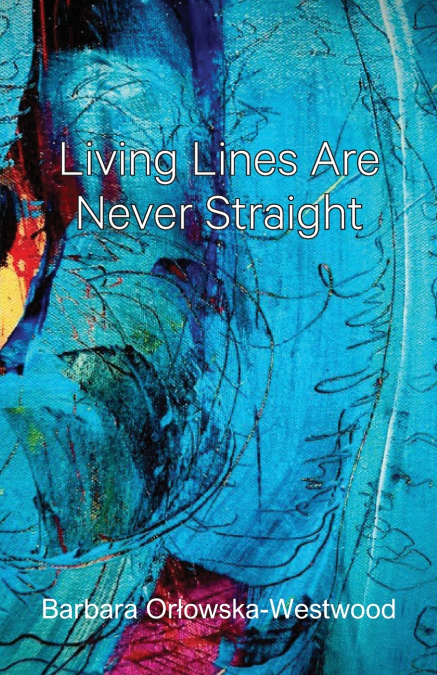 LIVING LINES ARE NEVER STRAIGHT