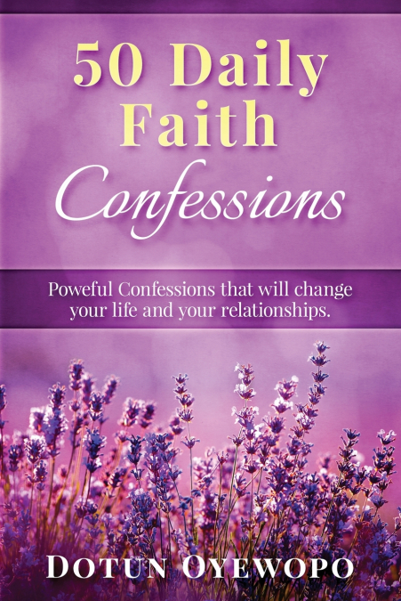 50 DAILY FAITH CONFESSIONS
