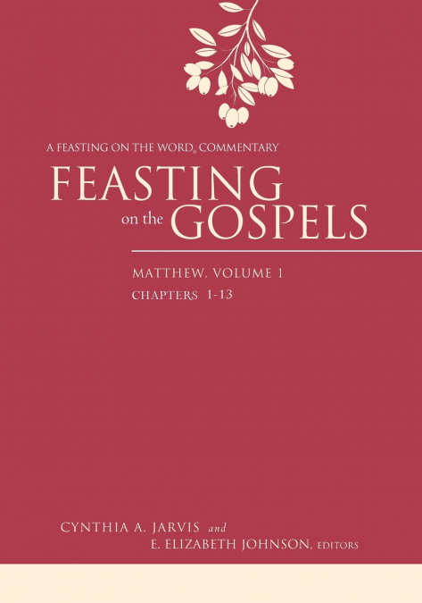 FEASTING ON THE GOSPELS, MATTHEW VOLUME 1