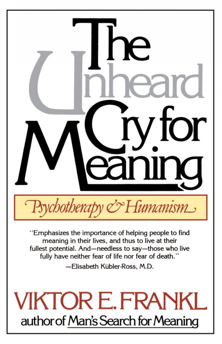 UNHEARD CRY FOR MEANING