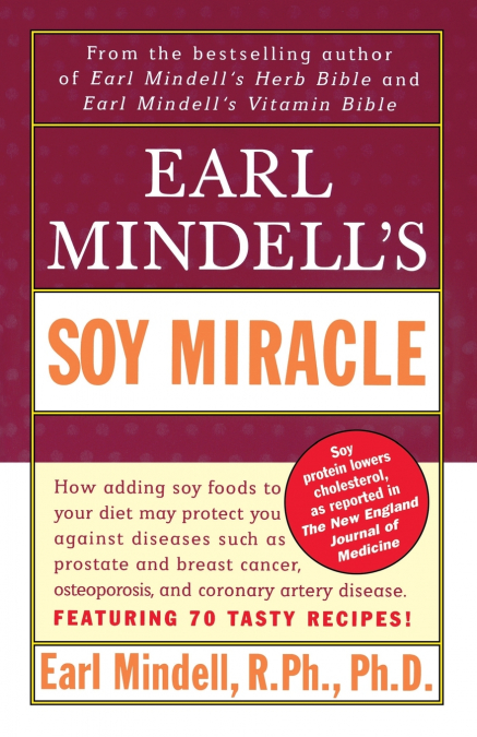 EARL MINDELL?S SOY MIRACLE