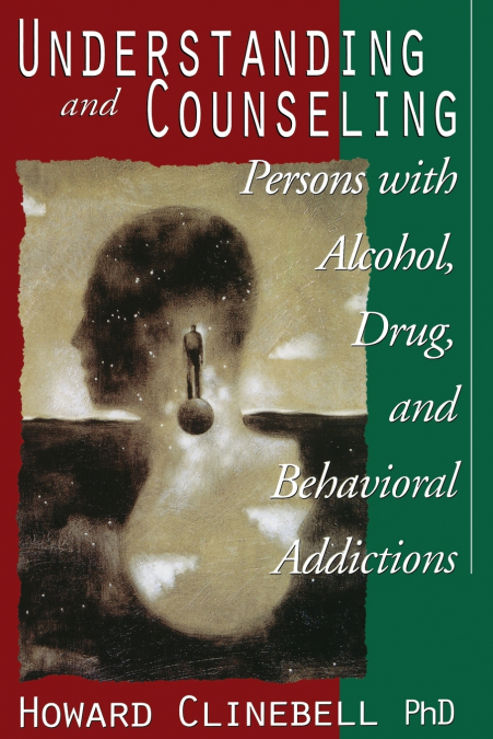 UNDERSTANDING AND COUNSELING PERSONS WITH ALCOHOL, DRUG, AND