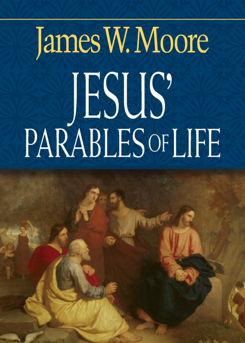 JESUS? PARABLES OF LIFE