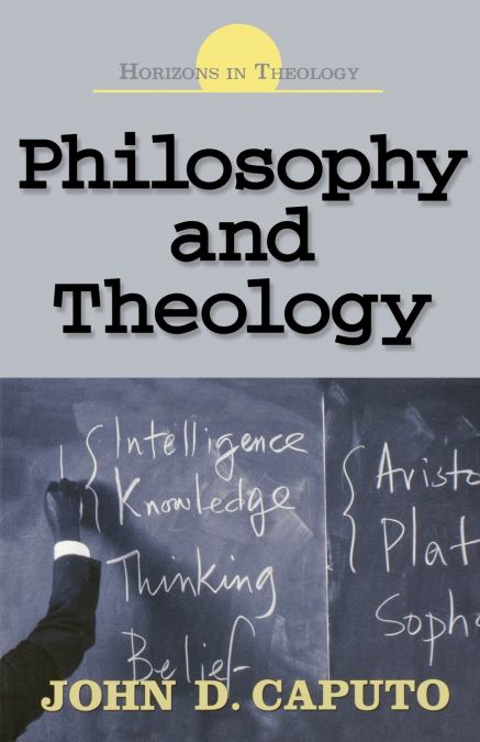 PHILOSOPHY AND THEOLOGY