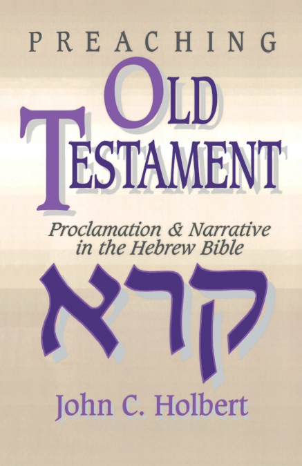 PREACHING OLD TESTAMENT