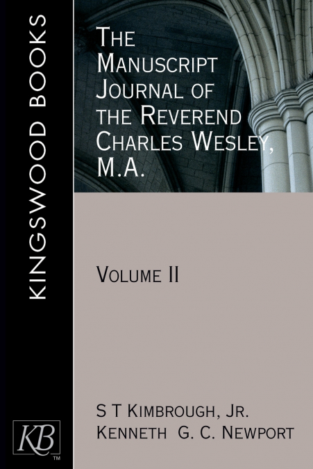 THE MANUSCRIPT JOURNAL OF THE REVEREND CHARLES WESLEY, M.A.,