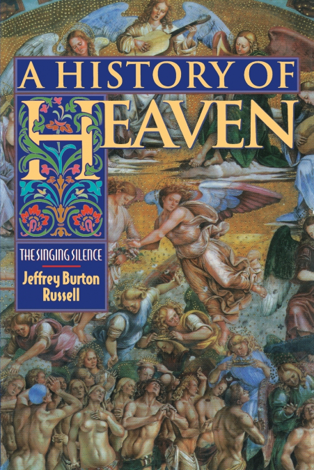 A HISTORY OF HEAVEN