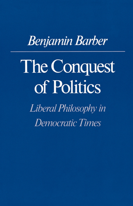 THE CONQUEST OF POLITICS