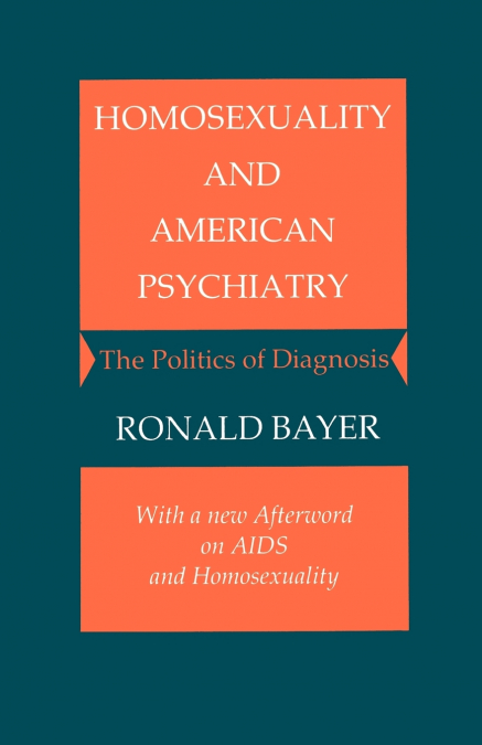 HOMOSEXUALITY AND AMERICAN PSYCHIATRY