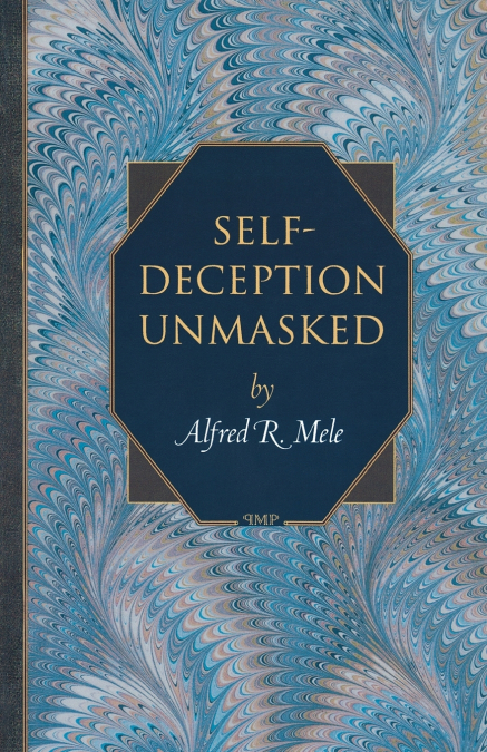 SELF-DECEPTION UNMASKED