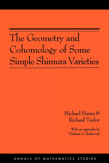 THE GEOMETRY AND COHOMOLOGY OF SOME SIMPLE SHIMURA VARIETIES