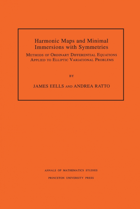 HARMONIC MAPS AND MINIMAL IMMERSIONS WITH SYMMETRIES