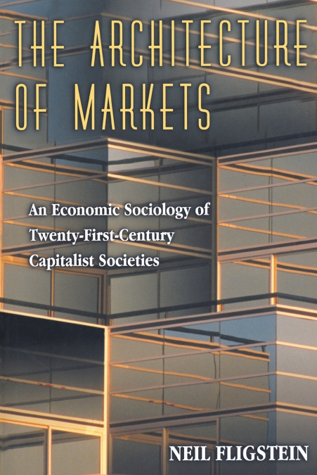 THE ARCHITECTURE OF MARKETS
