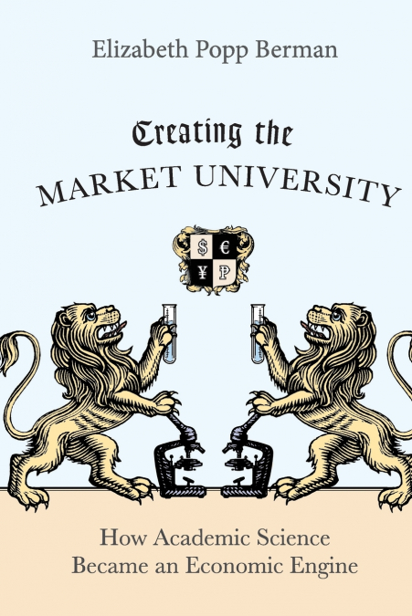 CREATING THE MARKET UNIVERSITY