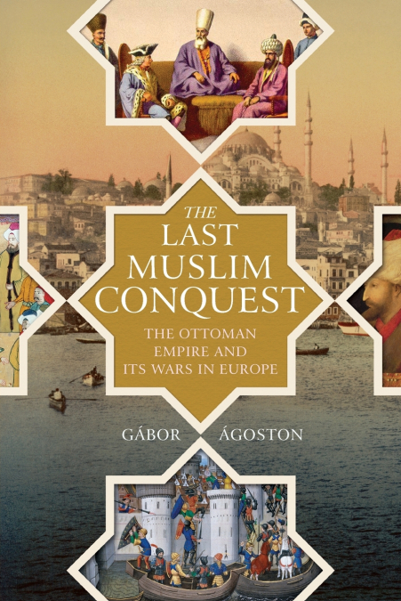 THE LAST MUSLIM CONQUEST