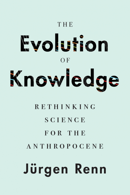 THE EVOLUTION OF KNOWLEDGE