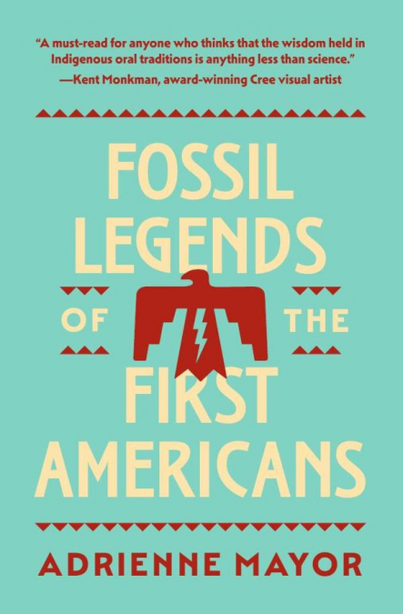 FOSSIL LEGENDS OF THE FIRST AMERICANS