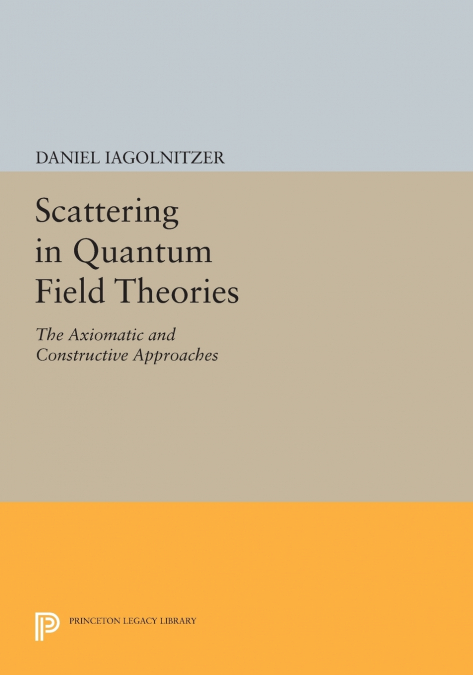 SCATTERING IN QUANTUM FIELD THEORIES
