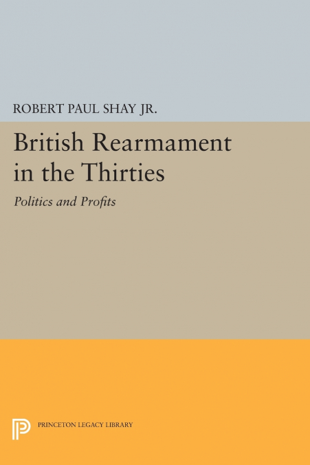 BRITISH REARMAMENT IN THE THIRTIES