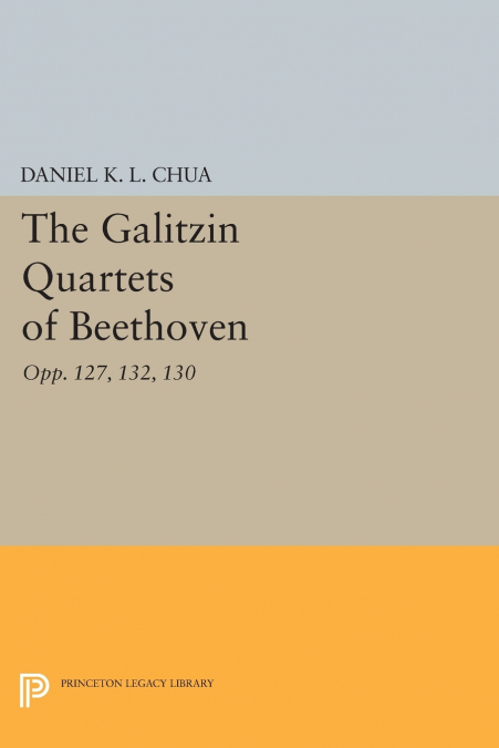 THE GALITZIN QUARTETS OF BEETHOVEN