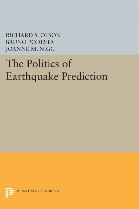 THE POLITICS OF EARTHQUAKE PREDICTION