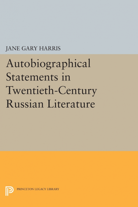 AUTOBIOGRAPHICAL STATEMENTS IN TWENTIETH-CENTURY RUSSIAN LIT