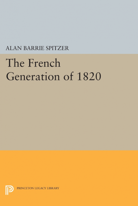 THE FRENCH GENERATION OF 1820
