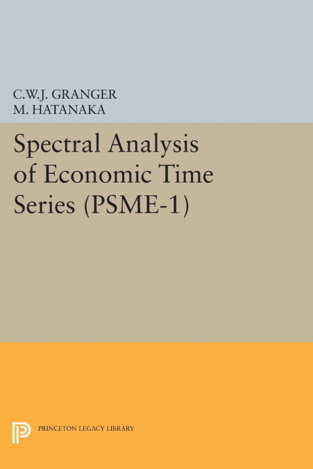 SPECTRAL ANALYSIS OF ECONOMIC TIME SERIES. (PSME-1)