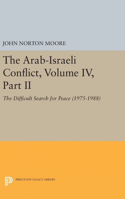 THE ARAB-ISRAELI CONFLICT, VOLUME IV, PART II