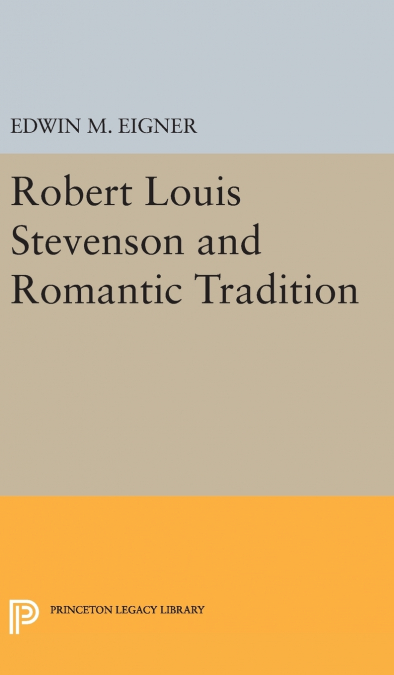 ROBERT LOUIS STEVENSON AND THE ROMANTIC TRADITION