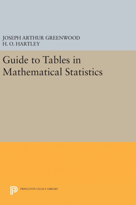 GUIDE TO TABLES IN MATHEMATICAL STATISTICS