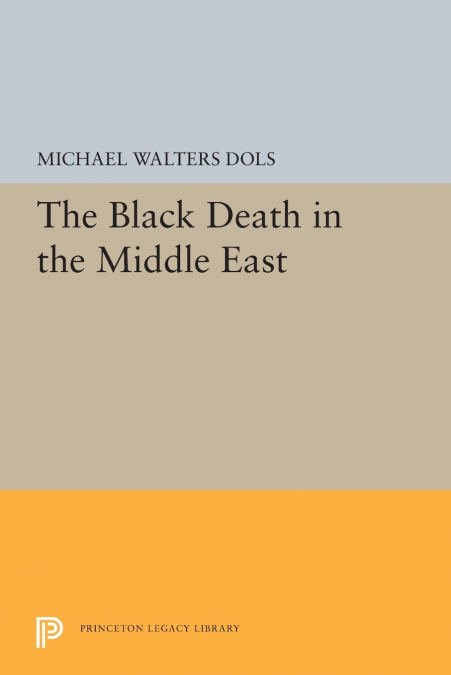 THE BLACK DEATH IN THE MIDDLE EAST