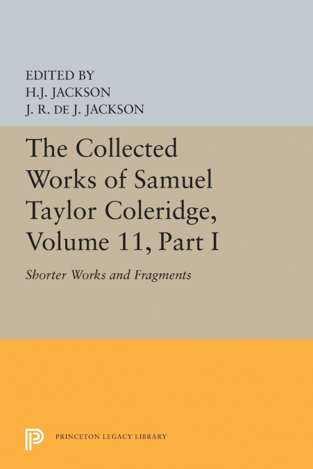 THE COLLECTED WORKS OF SAMUEL TAYLOR COLERIDGE, VOLUME 11