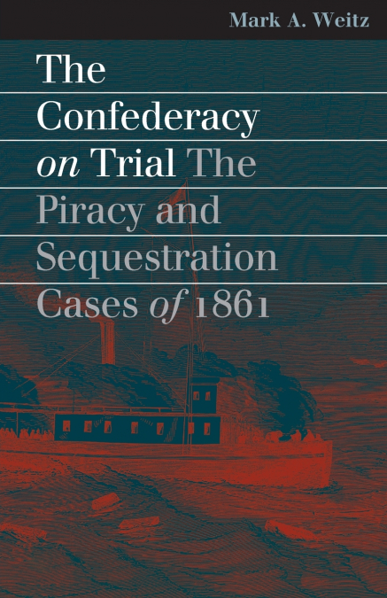 THE CONFEDERACY ON TRIAL
