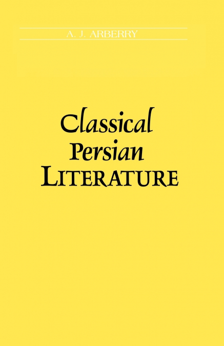 CLASSICAL PERSIAN LITERATURE