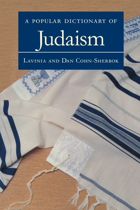 A POPULAR DICTIONARY OF JUDAISM