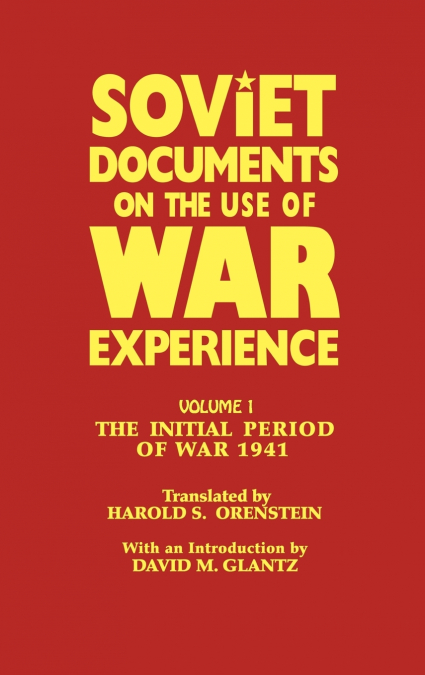 SOVIET DOCUMENTS ON THE USE OF WAR EXPERIENCE