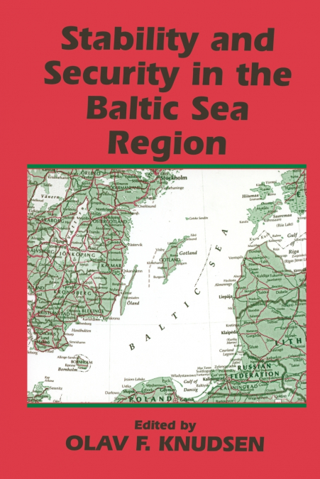 STABILITY AND SECURITY IN THE BALTIC SEA REGION