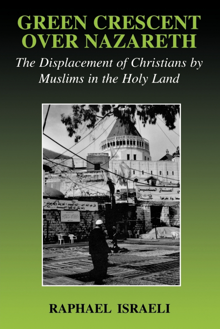 GREEN CRESCENT OVER NAZARETH